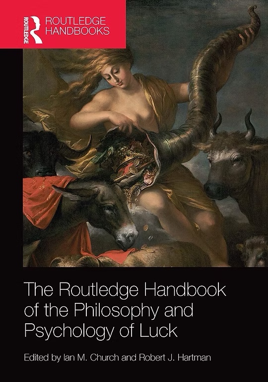 Cover of The Routledge Handbook of the Philosophy and Psychology of Luck